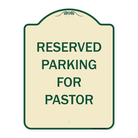 Signmission Designer Series-Reserved Parking For Pastor Tan & Green Heavy-Gauge Alum, 24" x 18", TG-1824-9904 A-DES-TG-1824-9904